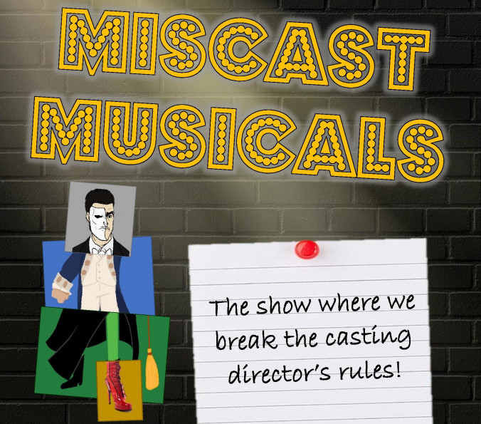 Miscast Musicals