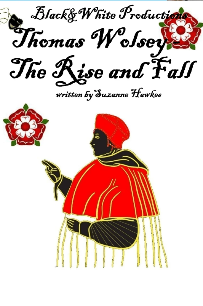 Thomas Wolsey - The Rise & Fall